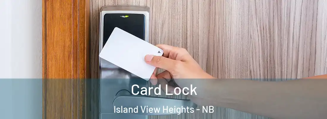 Card Lock Island View Heights - NB
