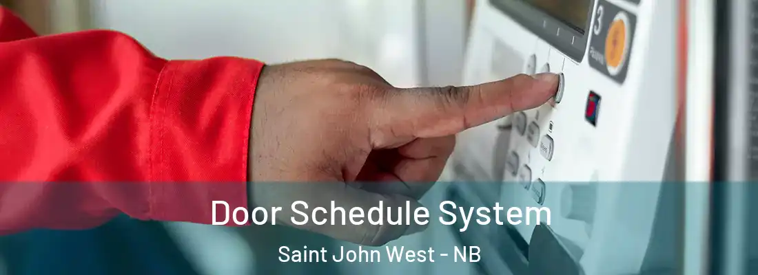 Door Schedule System Saint John West - NB