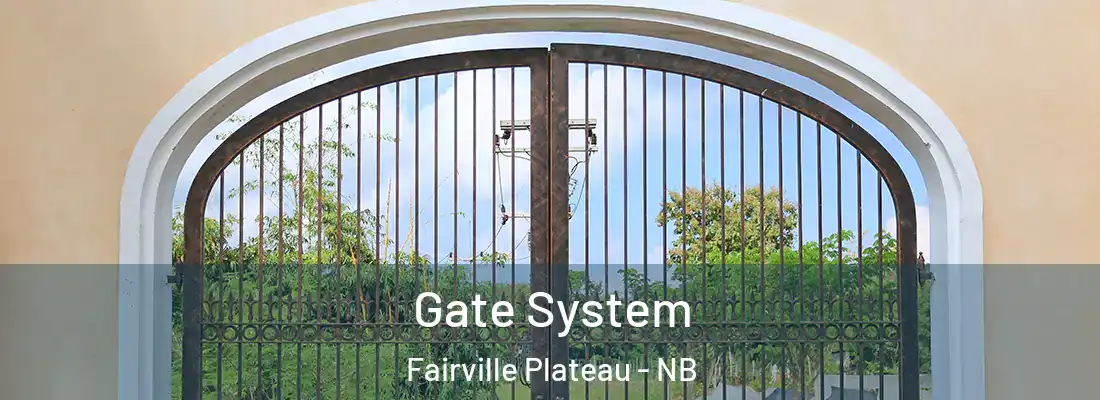 Gate System Fairville Plateau - NB