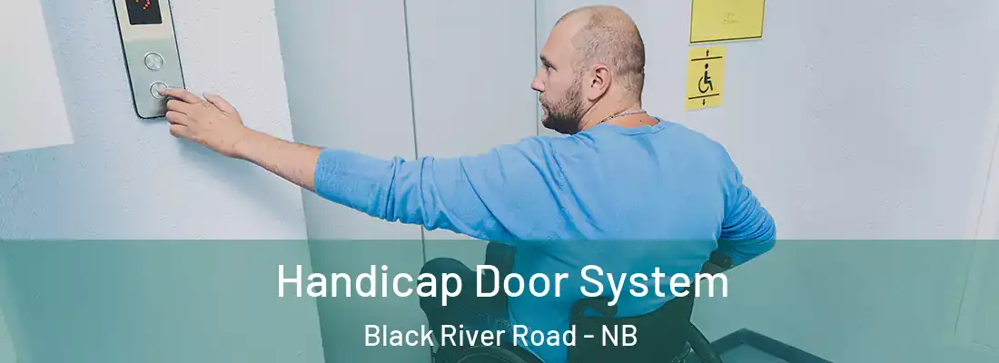 Handicap Door System Black River Road - NB