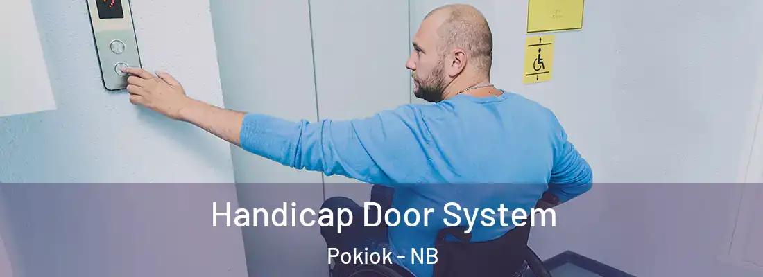 Handicap Door System Pokiok - NB