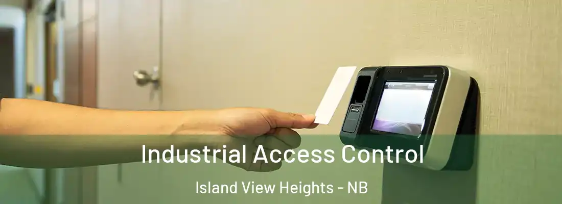 Industrial Access Control Island View Heights - NB