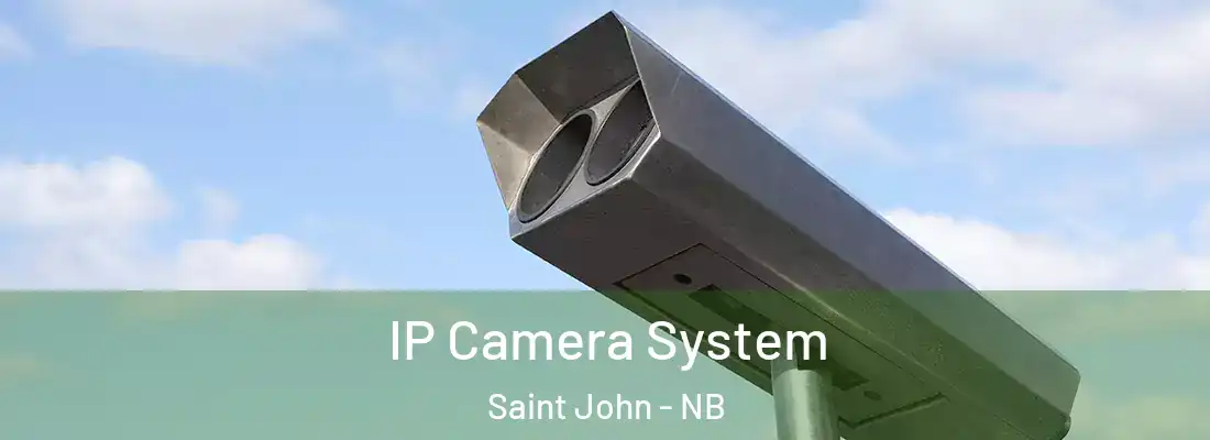 IP Camera System Saint John - NB