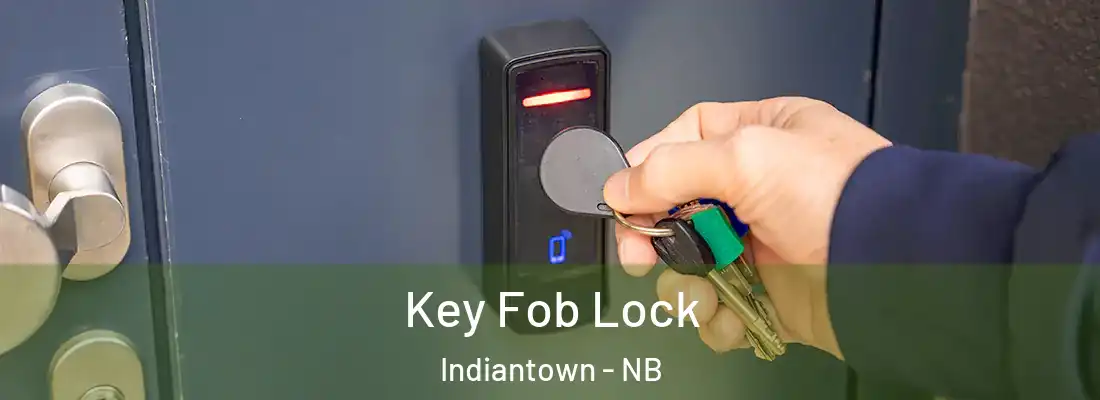 Key Fob Lock Indiantown - NB