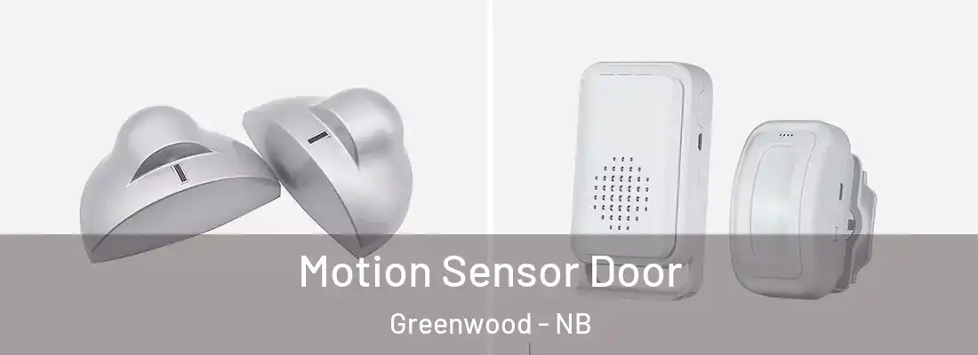 Motion Sensor Door Greenwood - NB