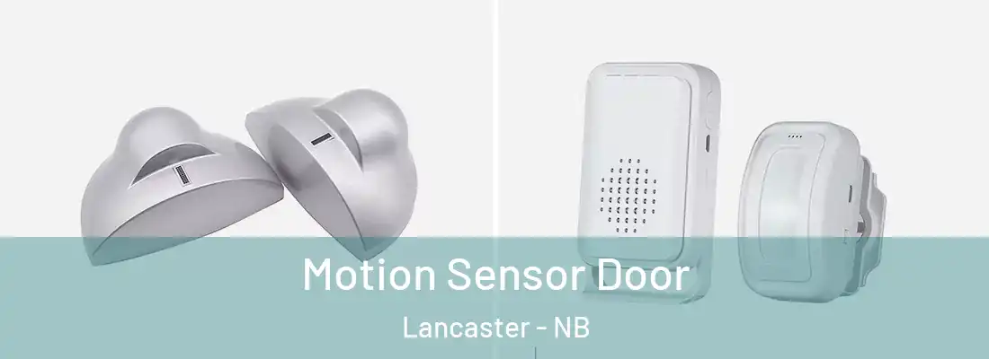 Motion Sensor Door Lancaster - NB