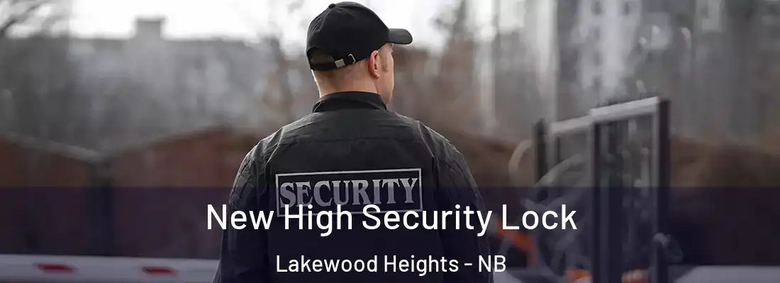 New High Security Lock Lakewood Heights - NB