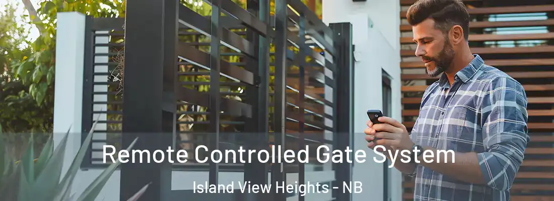 Remote Controlled Gate System Island View Heights - NB
