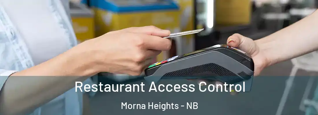 Restaurant Access Control Morna Heights - NB
