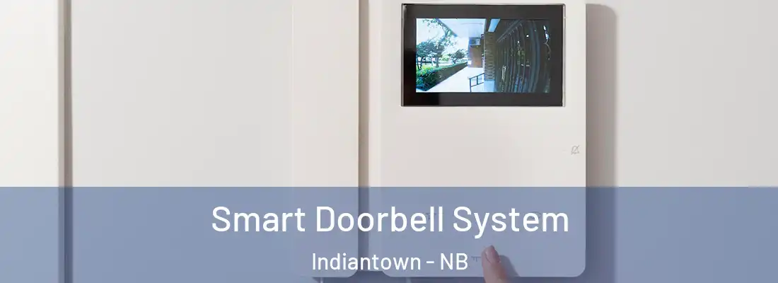 Smart Doorbell System Indiantown - NB