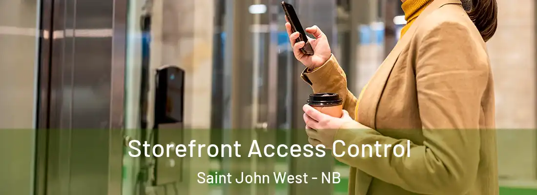 Storefront Access Control Saint John West - NB