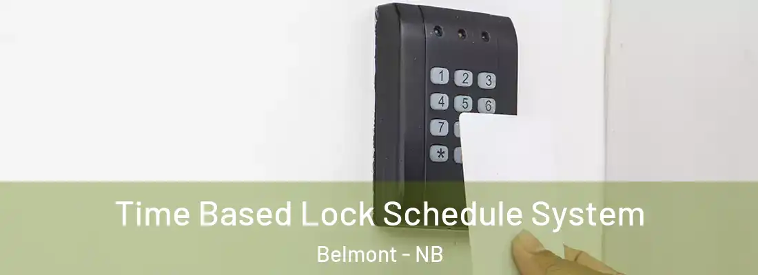 Time Based Lock Schedule System Belmont - NB