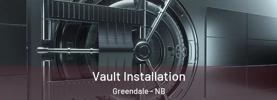 Vault Installation Greendale - NB