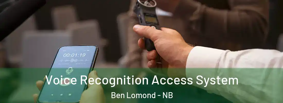 Voice Recognition Access System Ben Lomond - NB